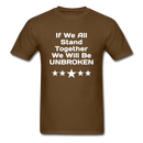 If We All Stand Together Unisex Classic T-Shirt - brown