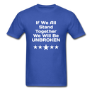 If We All Stand Together Unisex Classic T-Shirt - royal blue