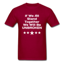 If We All Stand Together Unisex Classic T-Shirt - dark red