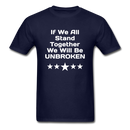 If We All Stand Together Unisex Classic T-Shirt - navy