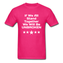 If We All Stand Together Unisex Classic T-Shirt - fuchsia