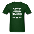 If We All Stand Together Unisex Classic T-Shirt - forest green