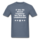 If We All Stand Together Unisex Classic T-Shirt - denim